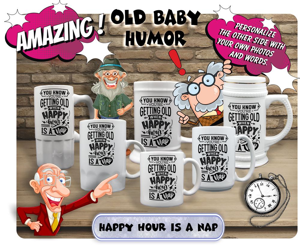 Humorous Old Baby Mugs & Steins Printed With 